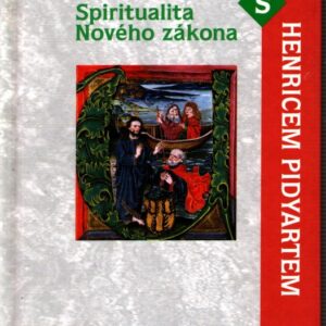Spiritualita Nového zákona s Henricem Pidyartem