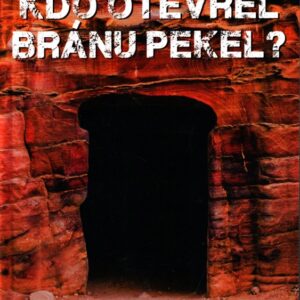 Kdo otevřel bránu pekel?: Vstupte do tajemného podzemí