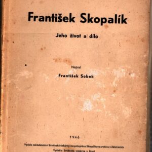 František Skopalík : (1822-1891) : Jeho život a dílo