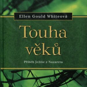 Touha věků Příběh Ježíše z Nazareta