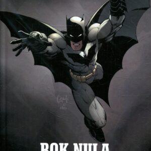 Legenda o Batmanovi - Rok nula - kniha první