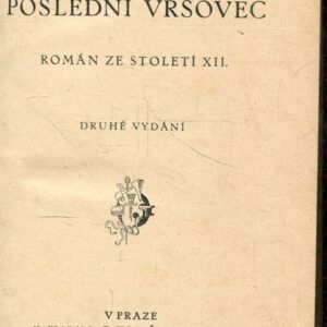 Poslední Vršovec : román ze století XII