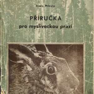 Příručka pro mysliveckou praxi