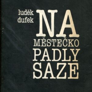 Na městečko padly saze