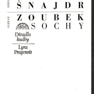 Olbram Zoubek (dedikace!) Sochy / Miroslav Šnajdr Obrazy