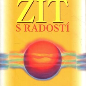 Žít s radostí - klíče k osobní síle