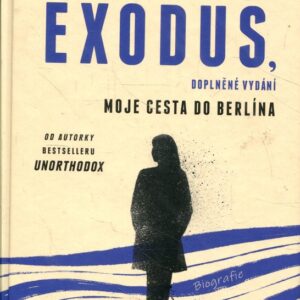 Exodus Moje cesta do Berlína