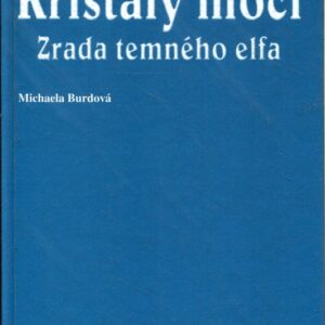 Křišťály moci, Zrada temného elfa