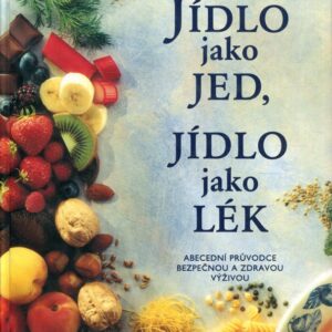 Jídlo jako jed, jídlo jako lék