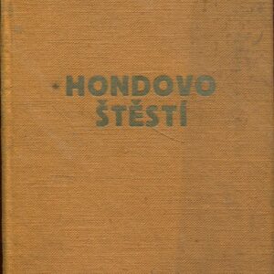 Hondovo štěstí : Román
