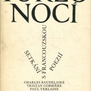 Torzo nocí : Setkání s francouzskou poezií