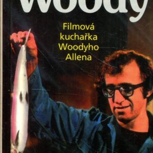 Labužník Woody : filmová kuchařka Woodyho Allena