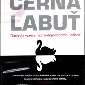 Černá labuť : následky vysoce nepravděpodobných událostí