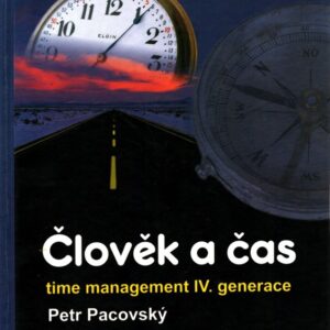 Člověk a čas : time management IV. generace