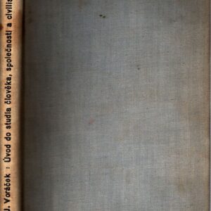 Úvod do studia člověka, společnosti a civilisace : člověk a společnost na nižších stupních vývoje a kultury