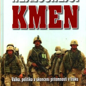 Nejmocnější kmen : válka, politika a ukončení přítomnosti v Iráku