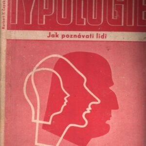 Stručná typologie : (jak poznávati lidi)