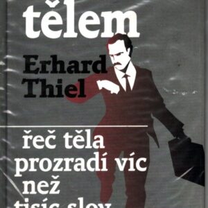 Mluvíme tělem : řeč těla prozradí víc než tisíc slov