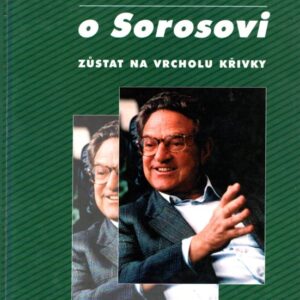 Soros o Sorosovi : zůstat na vrcholu křivky