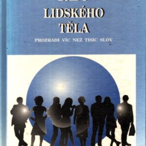 Řeč lidského těla prozradí víc než tisíc slov