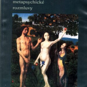 Co je člověk : Metapsychické rozmluvy