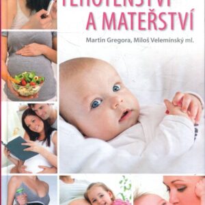 Nová česká kniha těhotenství a mateřství