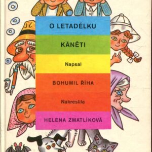 O letadélku Káněti