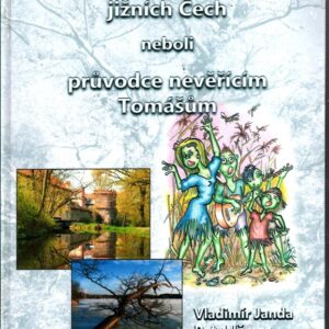 Z vodnických splavů jižních Čech, neboli, Průvodce nevěřícím Tomášům
