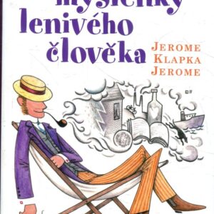 Jalové myšlenky lenivého člověka