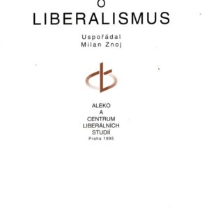 Naše současné spory o liberalismus