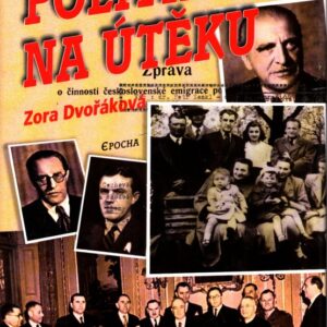 Politikové na útěku : osudy změněné 25. únorem 1948