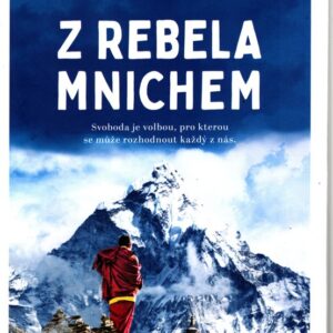 Z rebela mnichem opravdový příběh