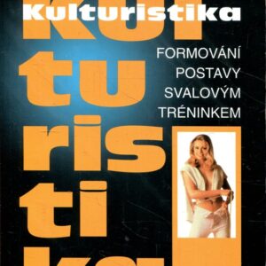 Kulturistika pro ženy : formování postavy svalovým tréninkem