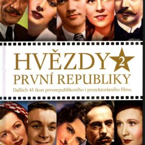 Hvězdy první republiky 2. dalších 45 ikon prvorepublikového i protektorátního filmu