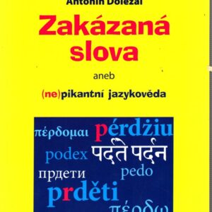 Zakázaná slova, aneb, (ne)pikantní jazykověda