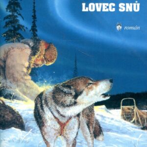 Zpěv dalekého severu : lovec snů