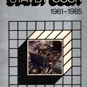 Stavby ČSSR 1981-1985 : Účelová publikácia Ministerstva stavebníctva SSR a Ministerstva stavebníctva ČSR