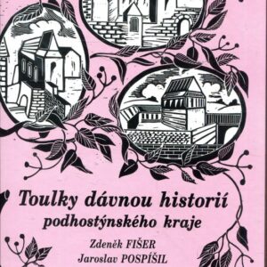Toulky dávnou minulostí podhostýnského kraje