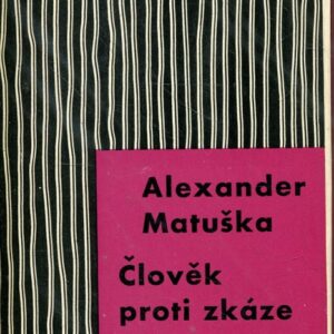 Člověk proti zkáze : Pokus o Karla Čapka