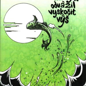 Losos, který se odvážil vyskočit výš