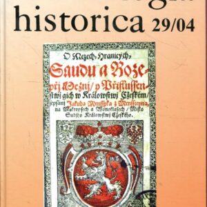 Archaeologia historica 29/04. 29. 2004, Sborník příspěvků přednesených na 35. konferenci archeologů středověku České republiky a Slovenské republiky s hlavním zaměřením Hranice v životě středověkého člověka : Hrabušice, 29.9.3.-10.2003