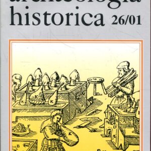 Archaeologia historica 26/2001 [hlavní zaměření na získávání a zpracování surovin]