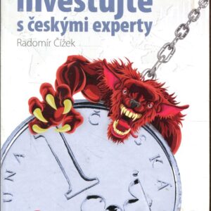 Investujte s českými experty : doporučení předních českých investorů