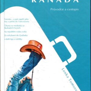 Moje kouzelná Kanada Průvodce a cestopis