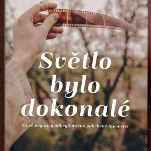 Světlo bylo dokonalé