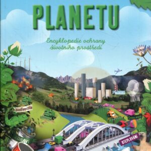 Chraňme naši planetu : encyklopedie ochrany životního prostředí