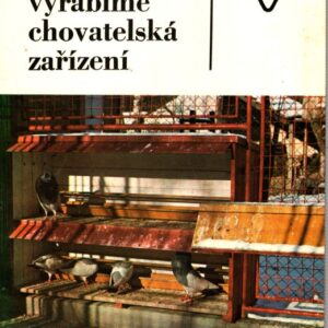 Vyrábíme chovatelská zařízení