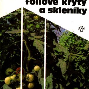 Pařeniště, fóliové kryty a skleníky