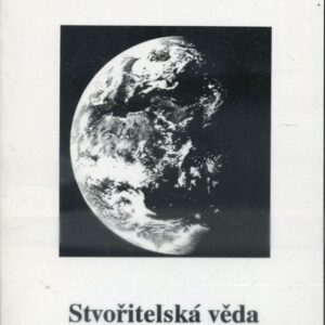 Stvořitelská věda potvrzuje, že Bible má pravdu