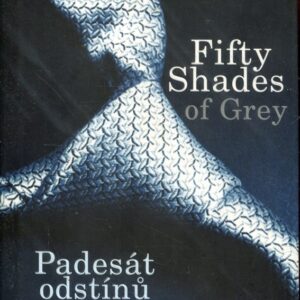Padesát odstínů šedi : Fifty shades of grey